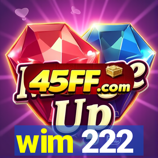 wim 222